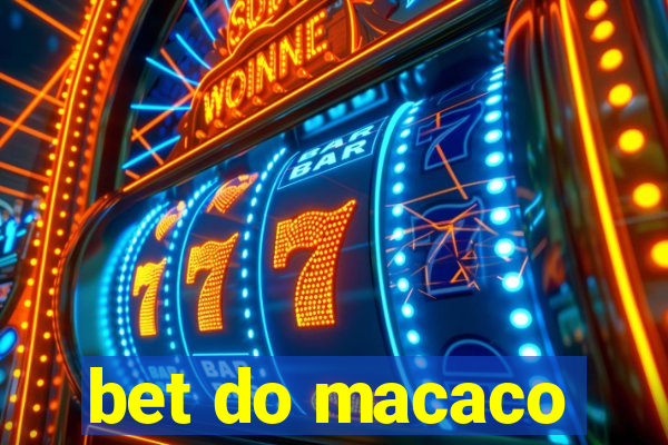 bet do macaco